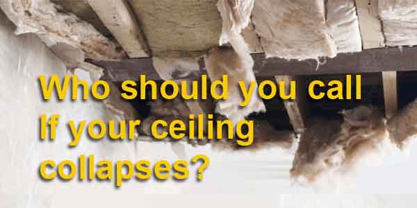 Who to call if your ceiling collapses