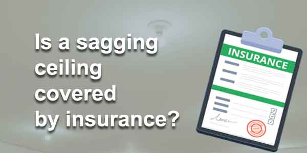 is a sagging ceiling covered by insurance